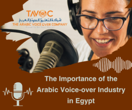 The-Importance-of-the-Arabic-Voice-over-Industry-in-Egypt